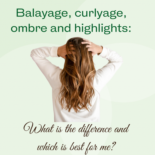 Balayage, curlyage, ombre and highlights: What is the difference and which is best for me?