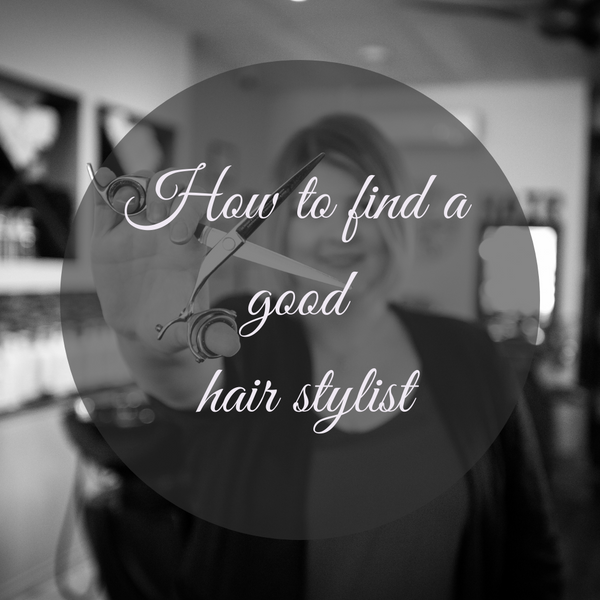 How to find a good hair stylist - Manzer Hair Studio